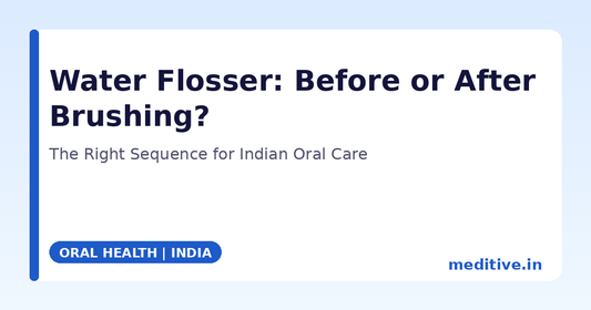 Should You Use a Water Flosser Before or After Brushing? The Right Order for Indian Oral Care