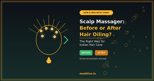 Scalp Massager Before or After Hair Oiling? The Right Way for Indian Hair Care