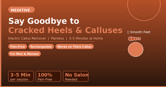 Say Goodbye to Cracked Heels: The Complete Guide to Callus Removal at Home