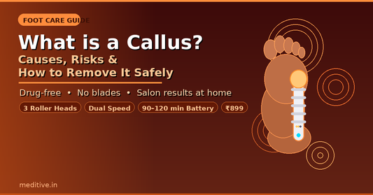 What is a Callus? Causes, Risks & How to Remove It Safely at Home