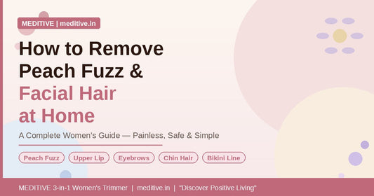 How to Remove Peach Fuzz, Upper Lip & Facial Hair at Home: A Complete Women's Guide